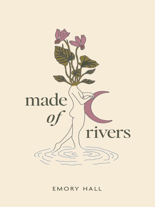 Title details for Made of Rivers by Emory Hall - Wait list